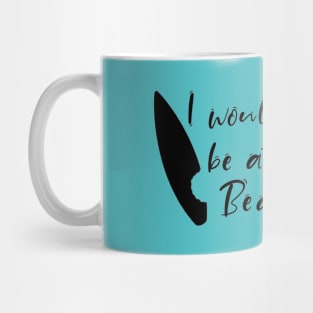 Rather Be At The Beach Mug